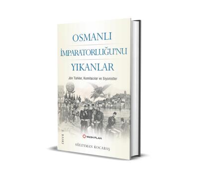 Osmanlı İmparatorluğu'nu Yıkanlar